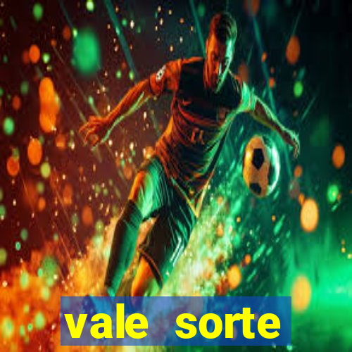 vale sorte resultado de hoje